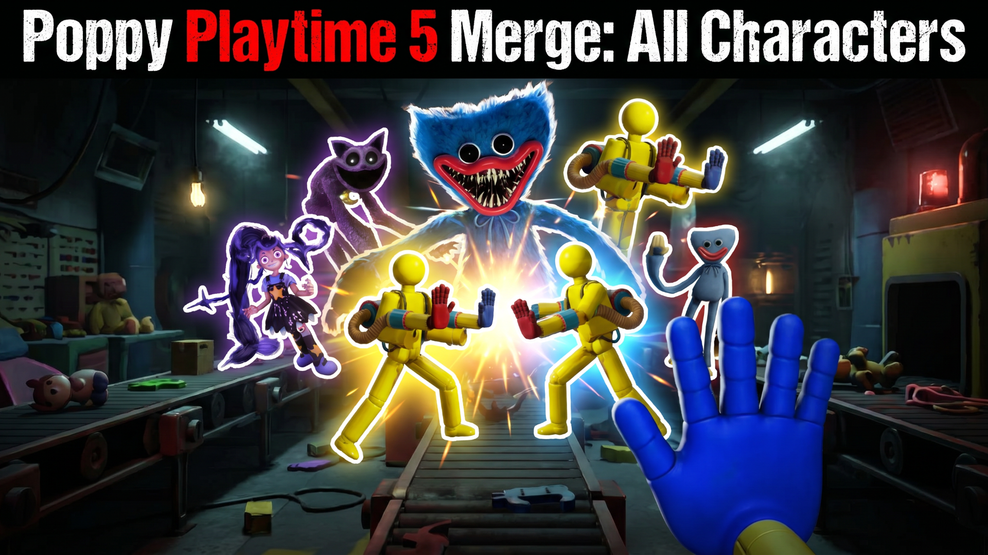 Poppy Playtime 5 Merge: All Characters
